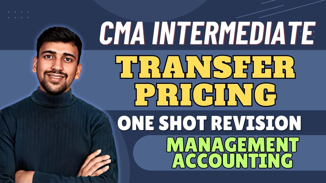 Transfer Pricing Revision | CMA Intermediate group 2 | Management Accounting