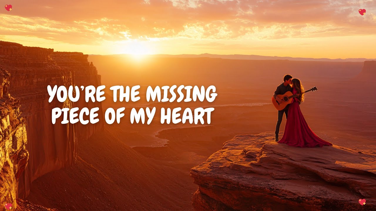 💕 You’re the Missing Piece of My Heart 💖 A Heartfelt Romantic Ballad 🎶 🎶