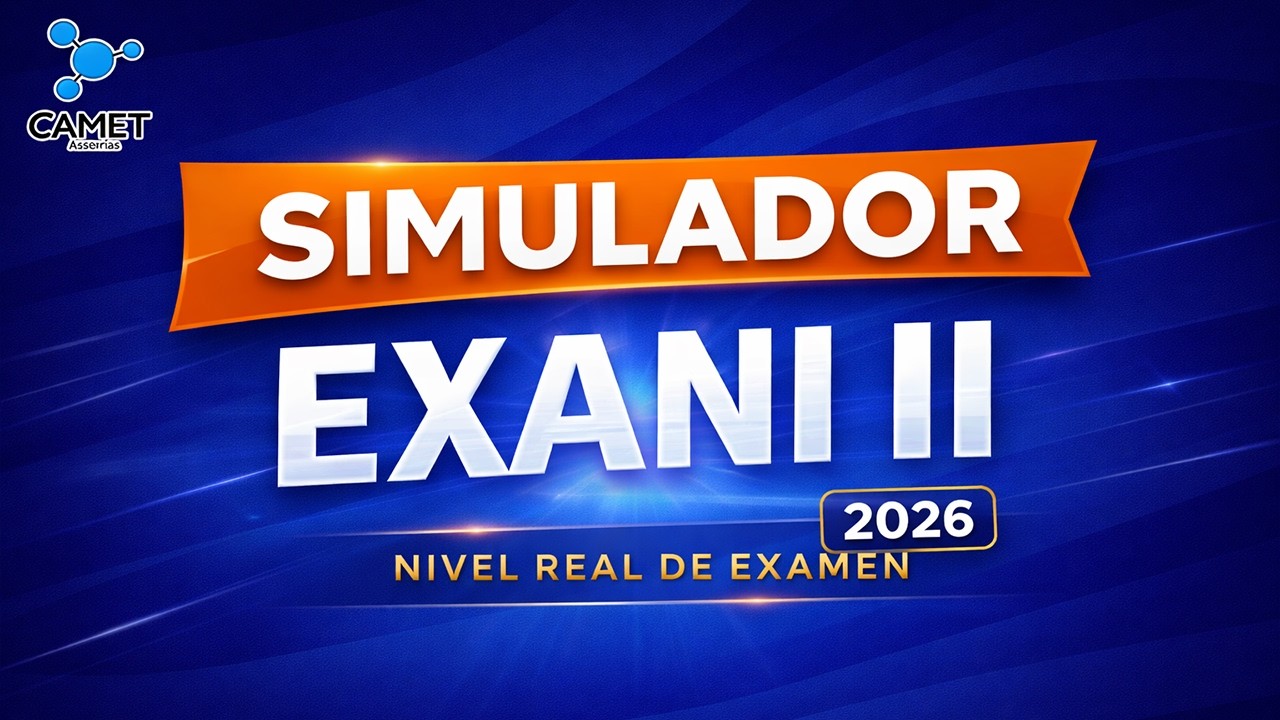 Simulador EXANI II 2026 | Gu&iacute;a para examen de admisi&oacute;n