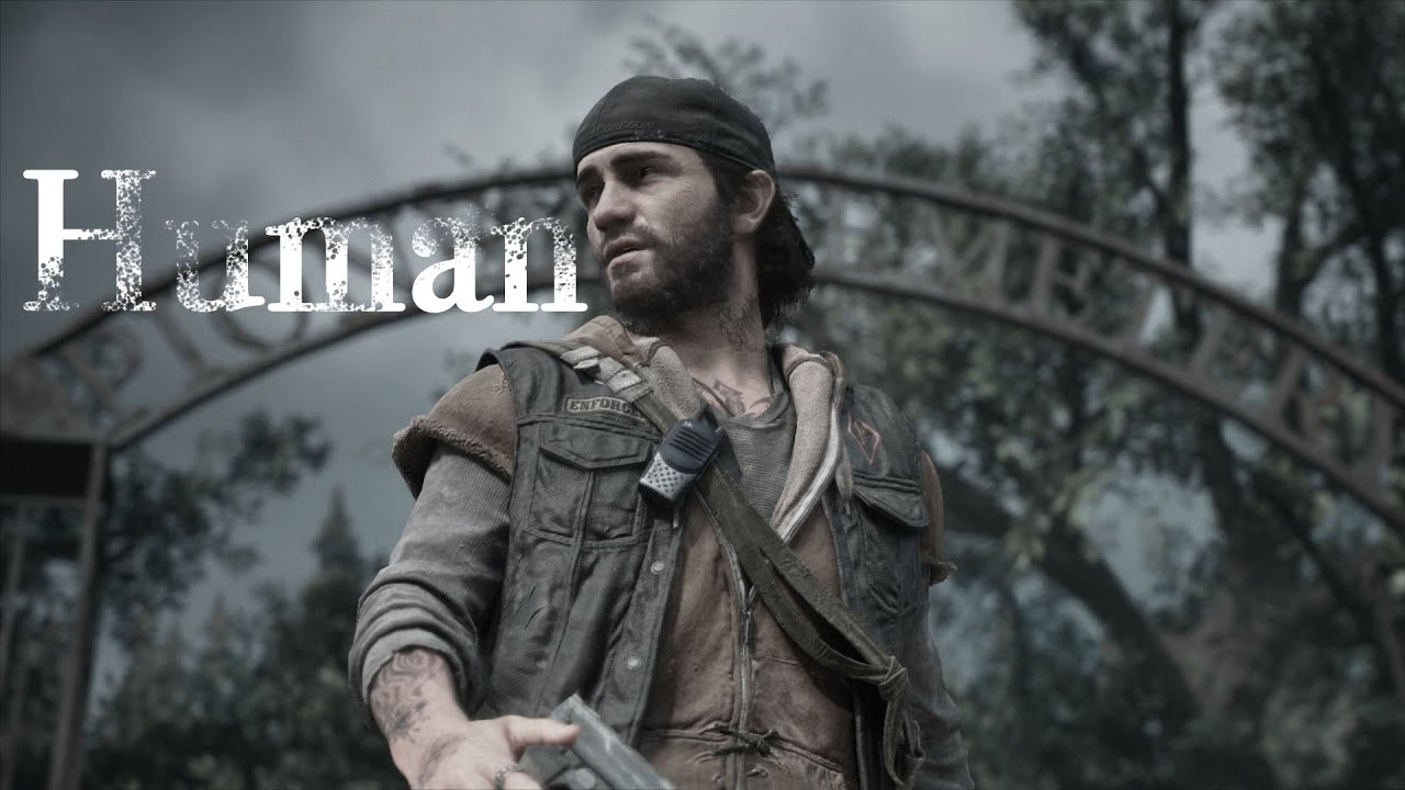 Days Gone || Human (SPOILERS)