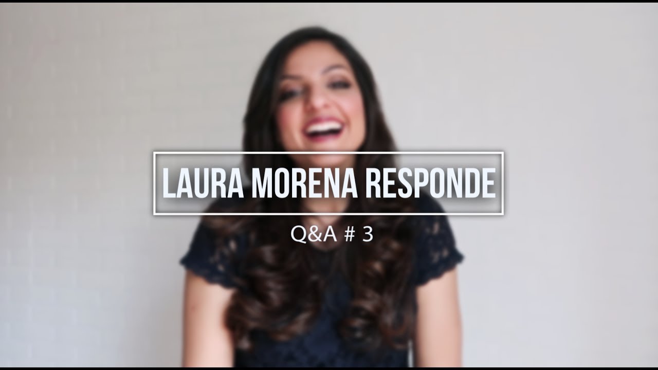 LAURA RESPONDE | Q&A # 3