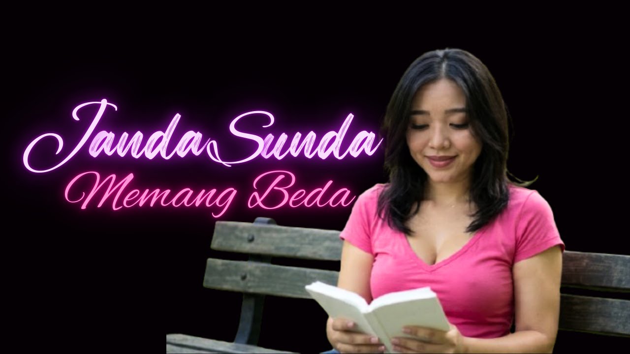 Janda Sunda Memang Beda 