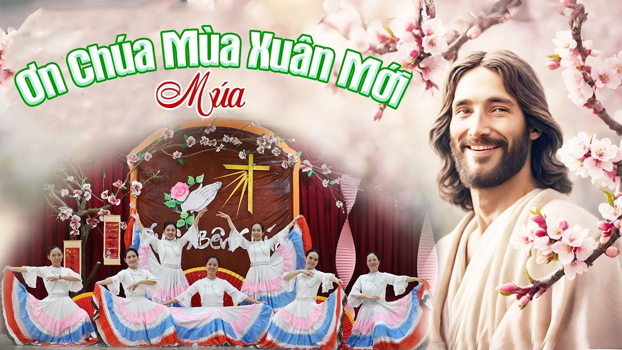 Múa Ơn Chúa Mùa Xuân Mới