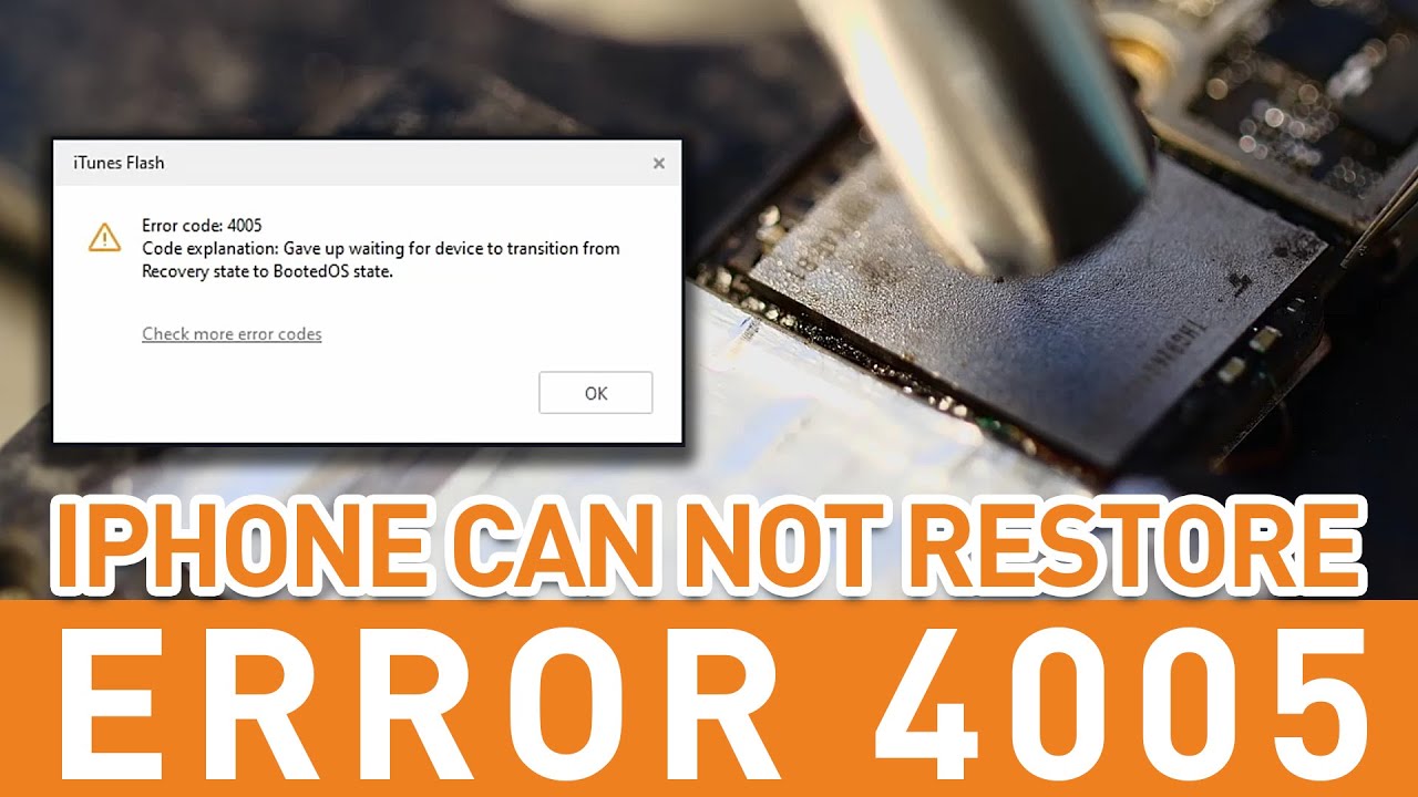 iPhone Can Not Restore Error 4005 - Logic Board Repair Case - iOS 14