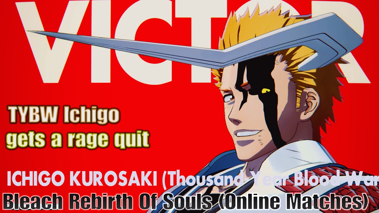Been A minute Playing TYBW Ichigo- Bleach Rebirth Of Souls (Online Matches)