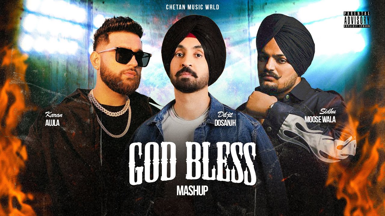 God Bless Mashup - Sidhu Moose Wala x Diljit Dosanjh x Karan Aujla