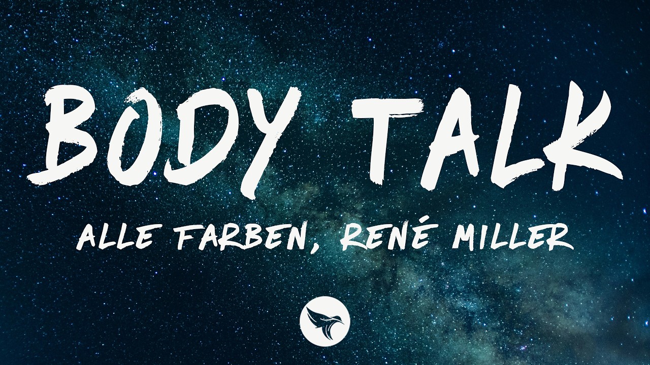 Alle Farben & Ren&eacute; Miller - Body Talk (Lyrics)