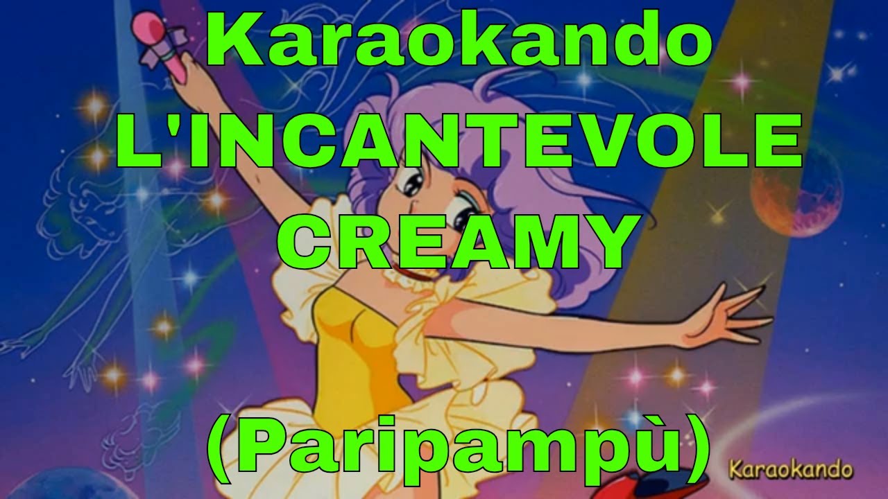 Karaoke - L'INCANTEVOLE CREAMY -  (Paripampù)- sigla con testo