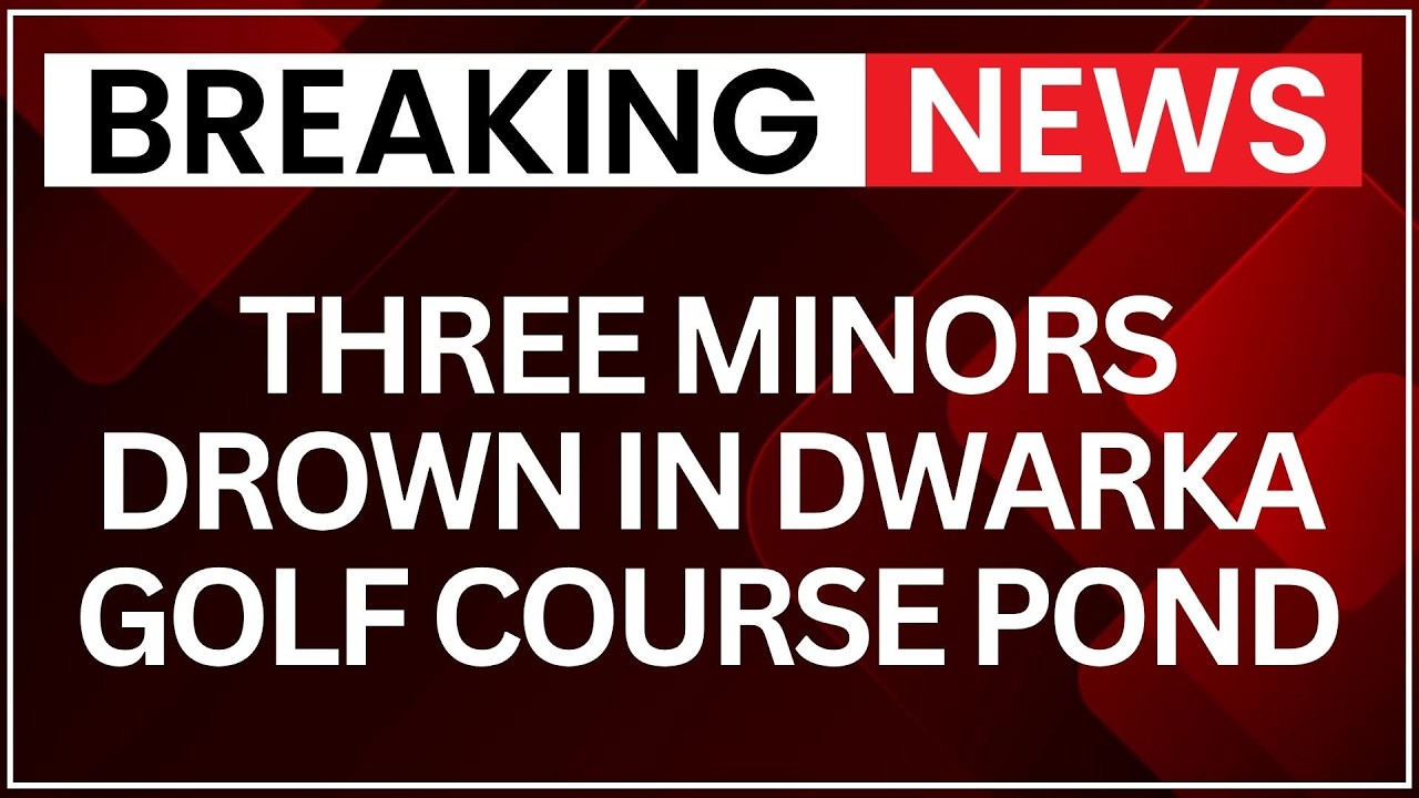 Breaking: 3 Minors Drown in Dwarka Golf Course Pond, Bodies Recovered in Delhi Tragedy | NewsX