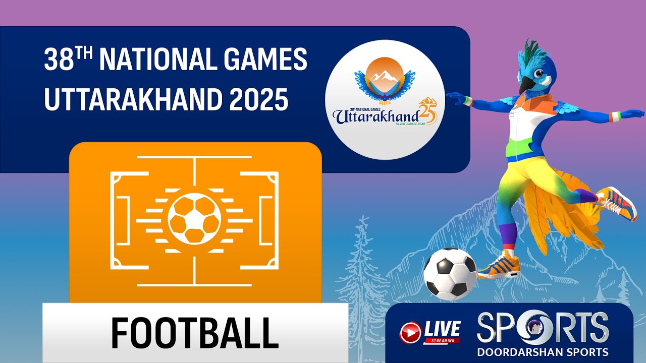 LIVE - Semi Finals; Football - 38th National Games 2025 Uttarakhand