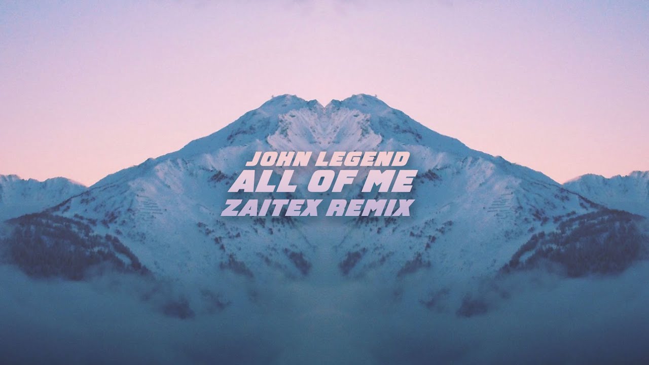 John Legend - All Of Me (Zaitex Remix)