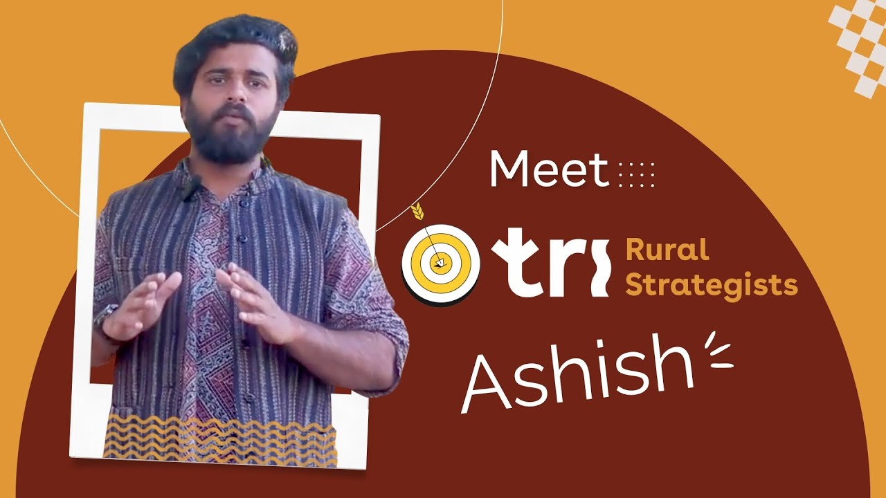 Rural Strategists Series: Meet the people behind the change: Ashish