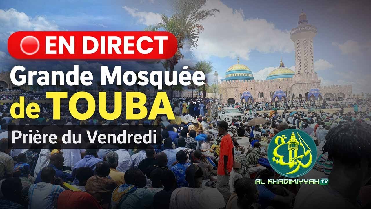 🔴 EN DIRECT de la Grande Mosquée de TOUBA | Prière du Vendredi