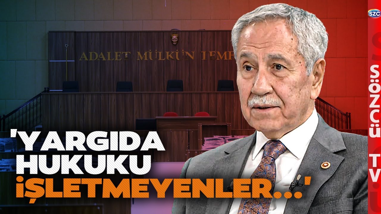 'Hukuku İşletmeyenler Var!' B&uuml;lent Arın&ccedil;'tan G&uuml;ndemi Sarsacak S&ouml;zler! AK Parti'ye &Ccedil;arpıcı S&ouml;zler
