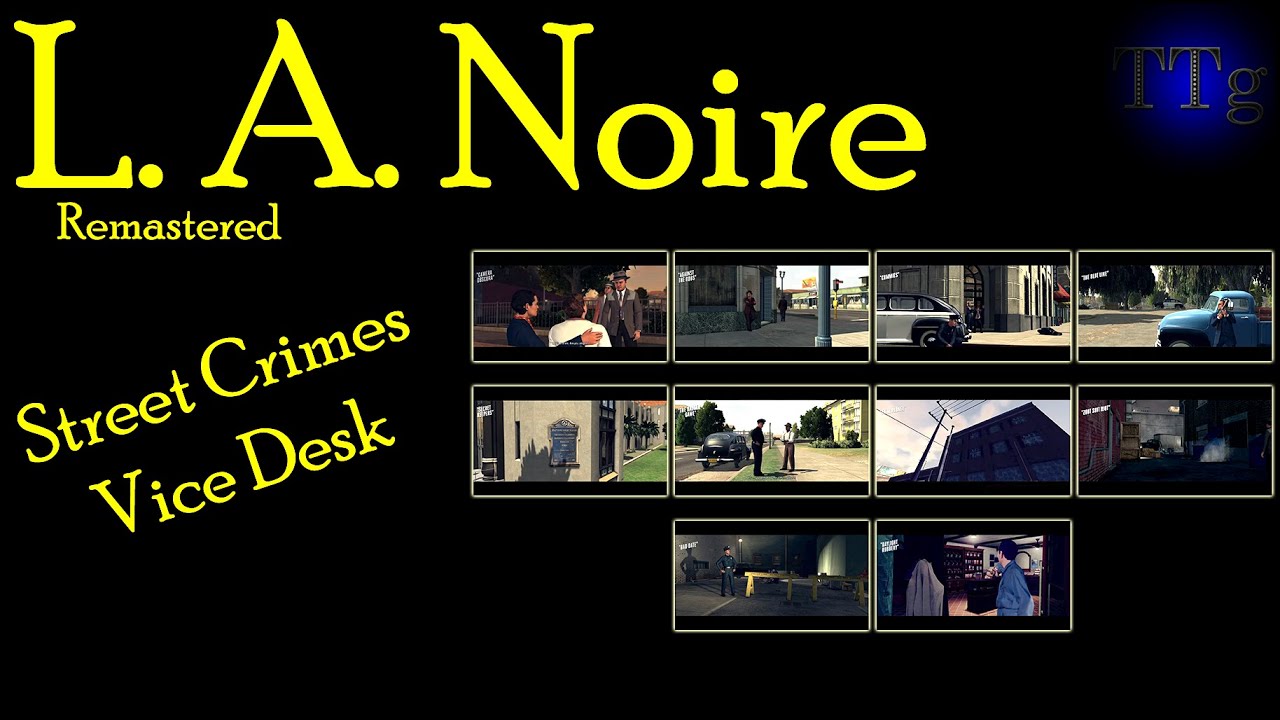 L.A. Noire Street Crimes - Vice Desk