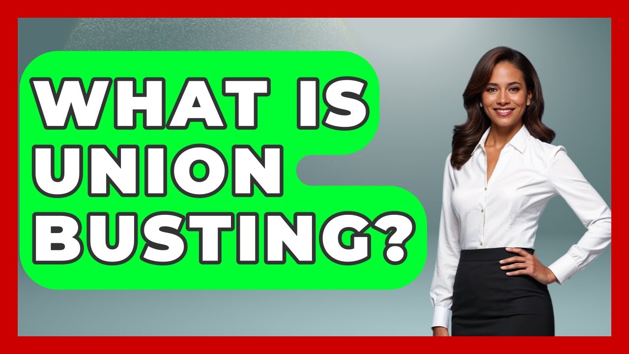 What Is Union Busting? - Socialism Explained