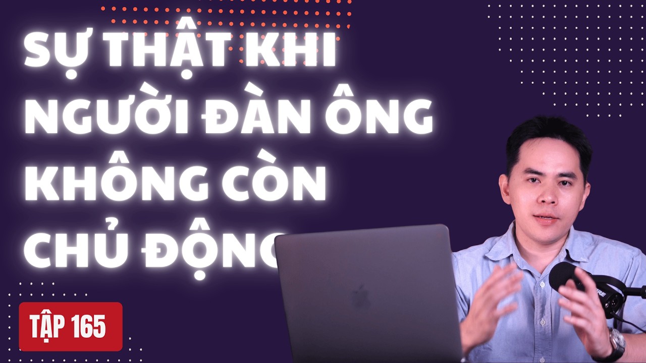 Sự thật về người đàn ông không còn muốn chủ đông!