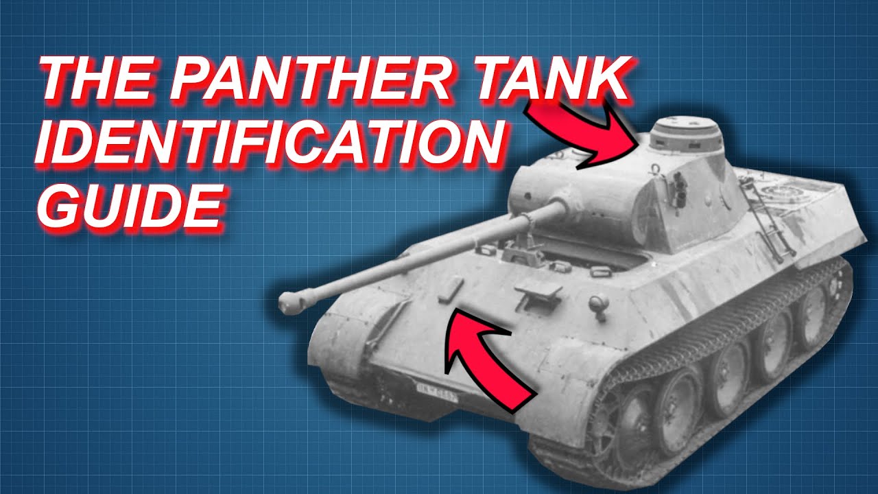 Panther Tank Identification Guide - Variants And Their Visual Features [ WWII Documentary ]