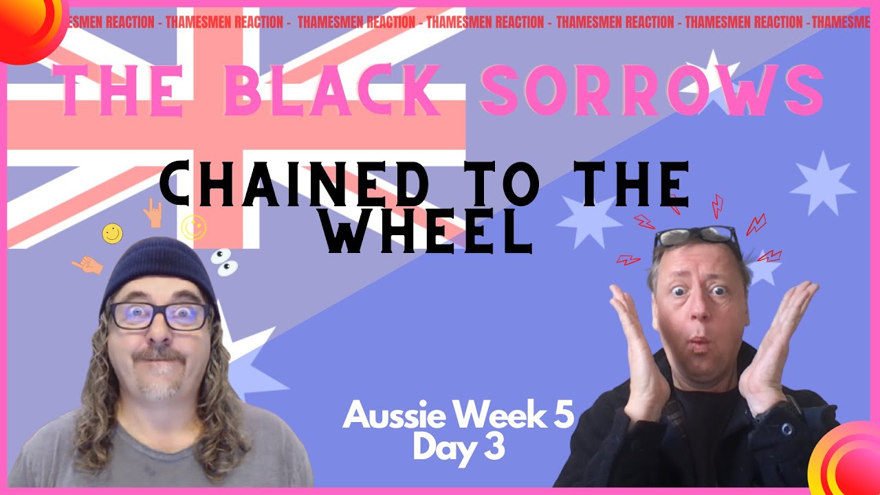 The Black Sorrows: Chained to the Wheel (Amazing Sounding version) :Reaction