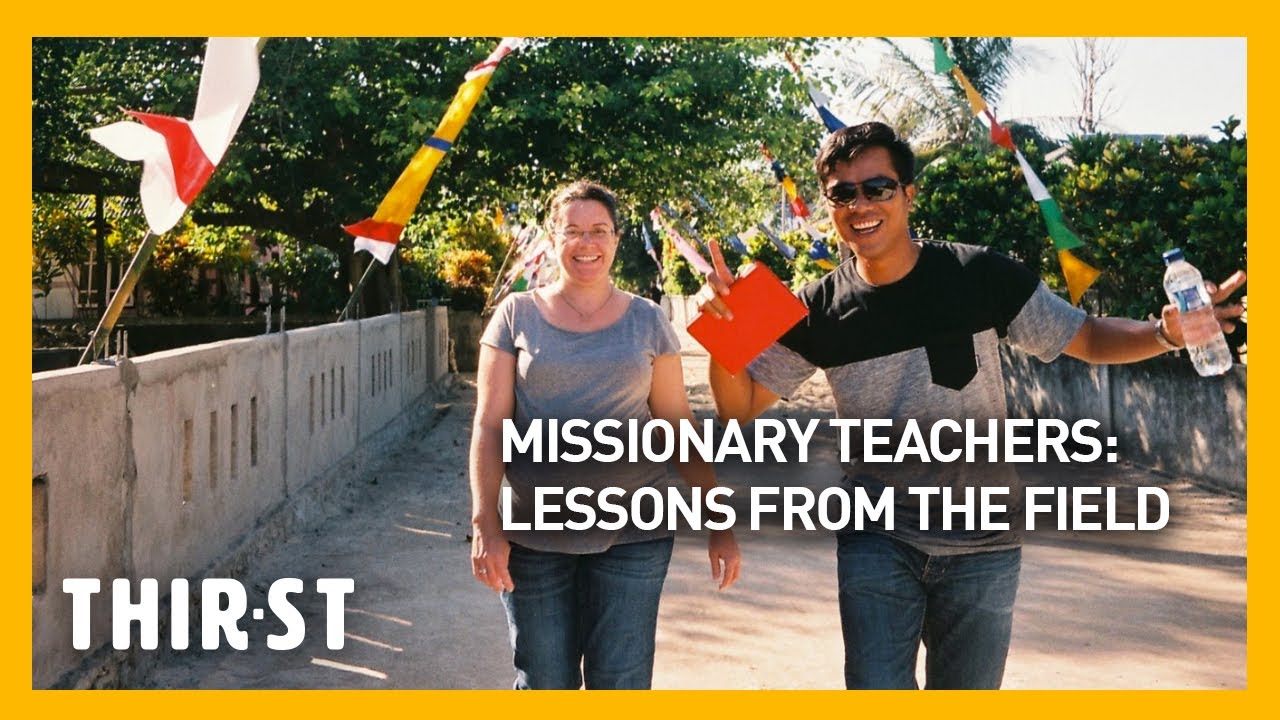 Missionary teachers: Lessons from the mission field