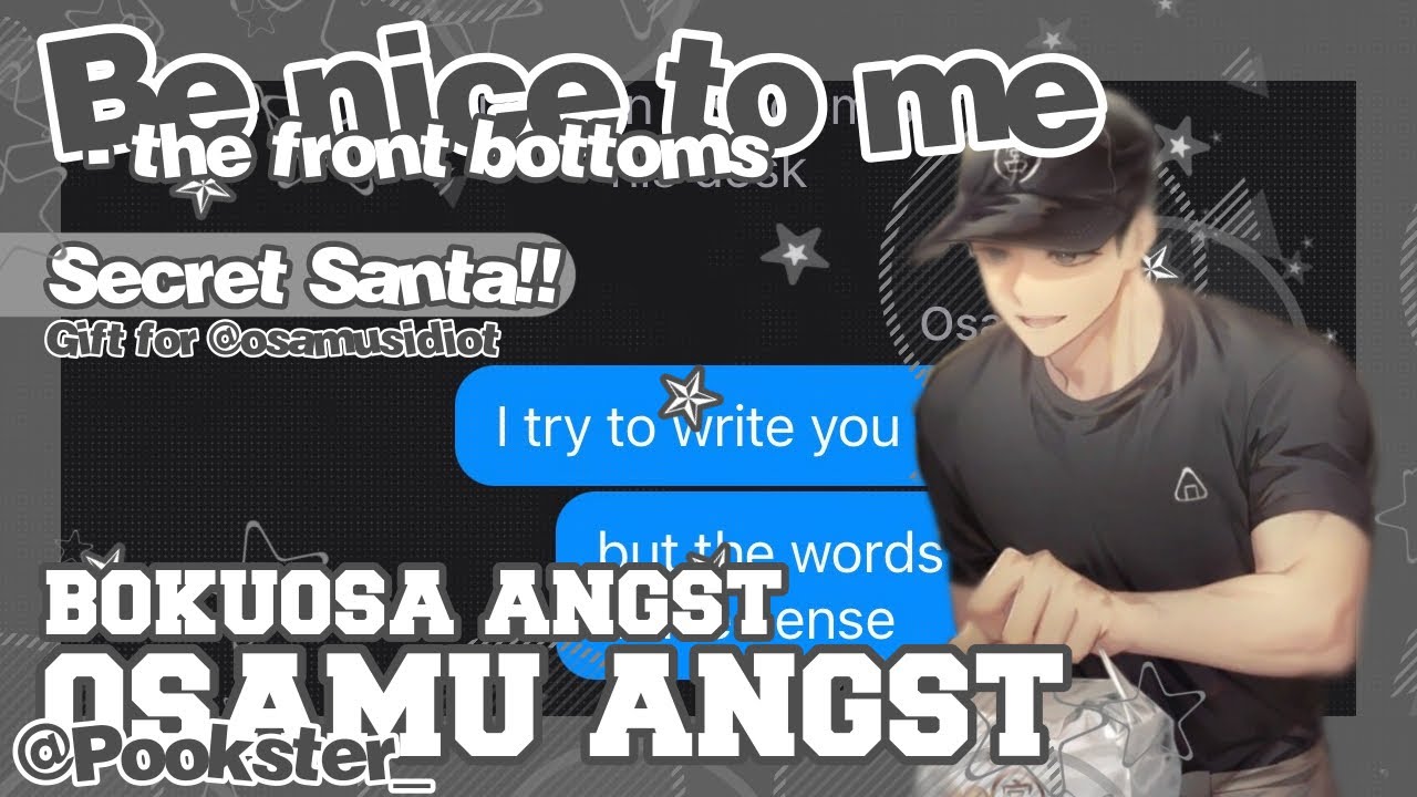Be nice to me || Osamu angst || secret Santa Christmas collab!!||  Haikyuu text||