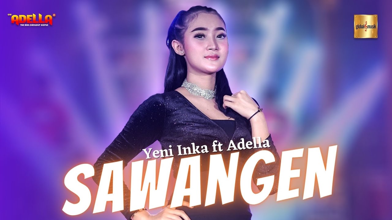 Yeni Inka ft Adella - Sawangen (Official Live Music)