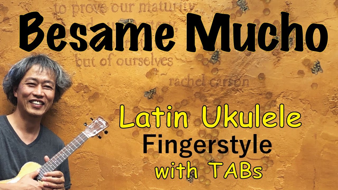 Besame Mucho [Ukulele Fingerstyle] Play-Along with TABs