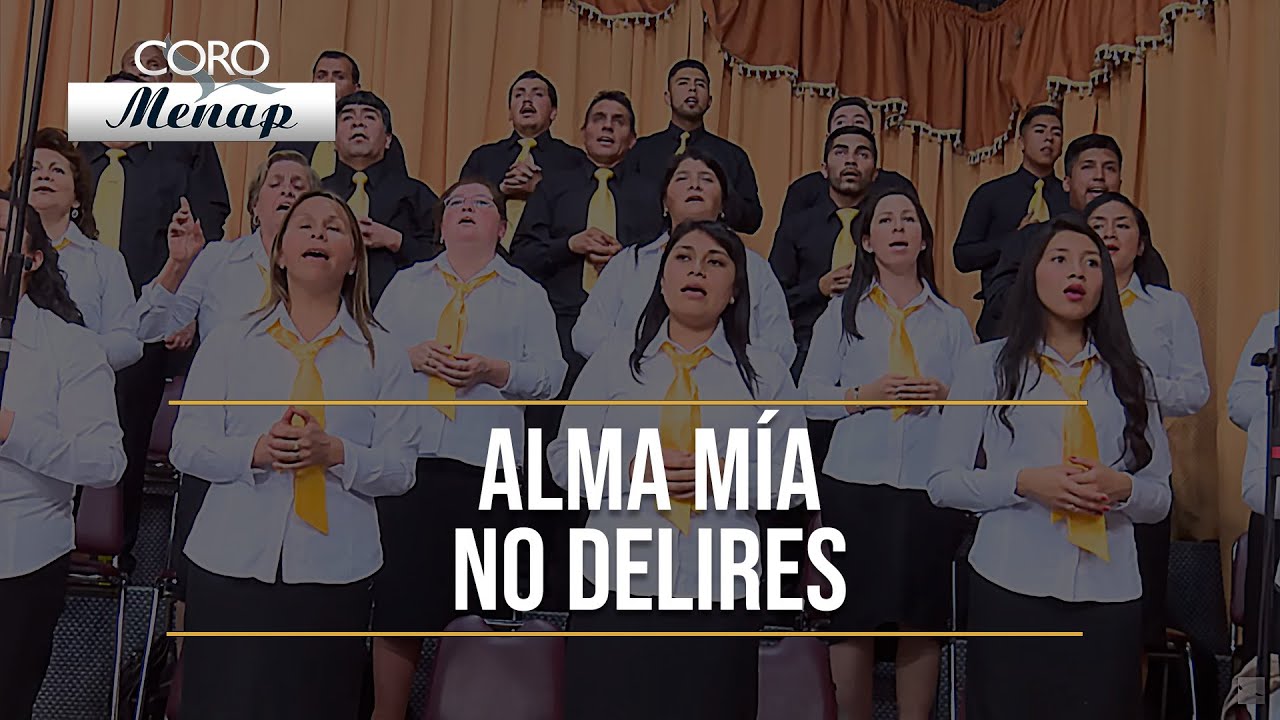 Alma m&iacute;a, no delires | Coro Menap [HD]