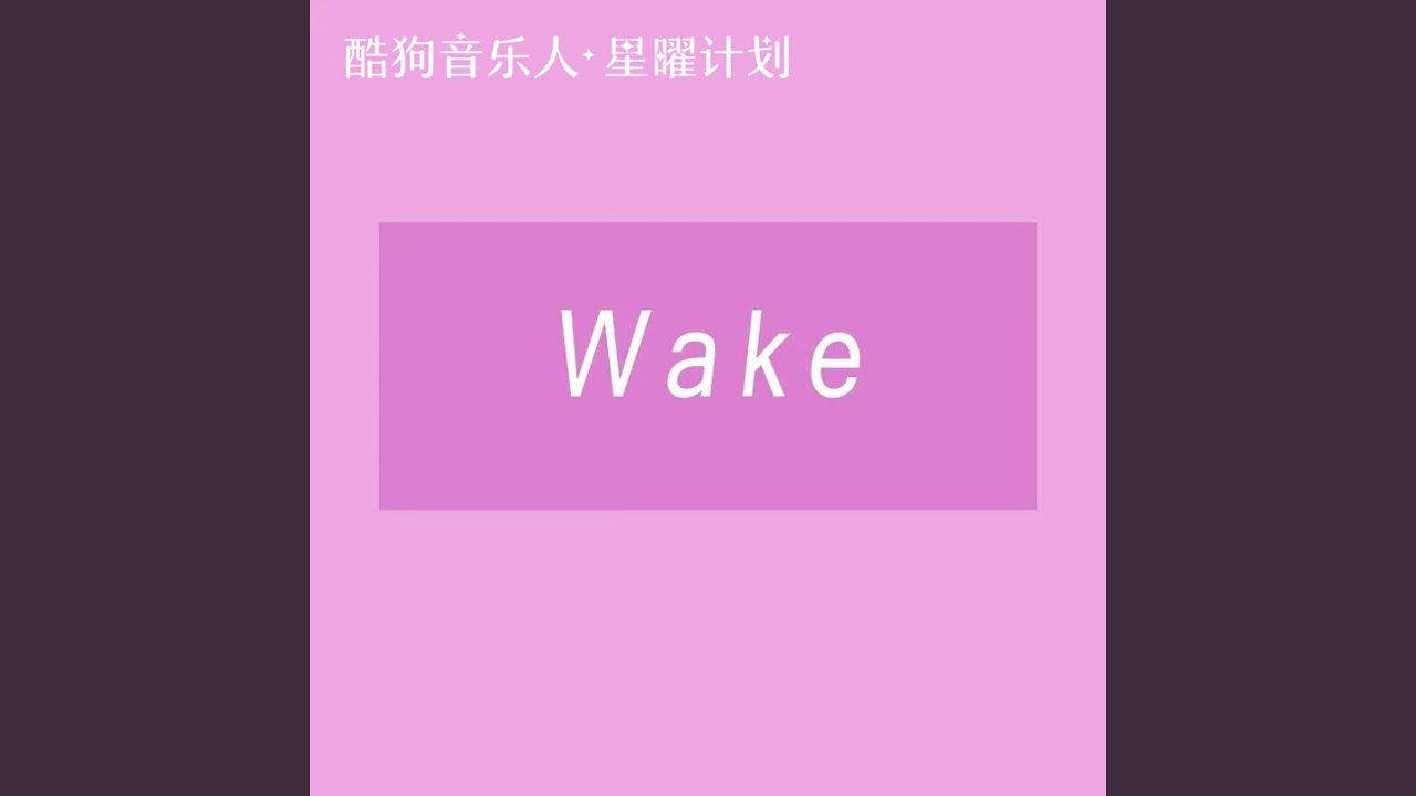 Wake