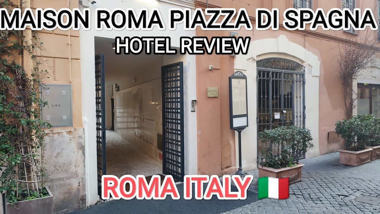 MAISON ROMA PIAZZA DI SPAGNA ОБЗОР ОТЕЛЯ РИМ ИТАЛИЯ