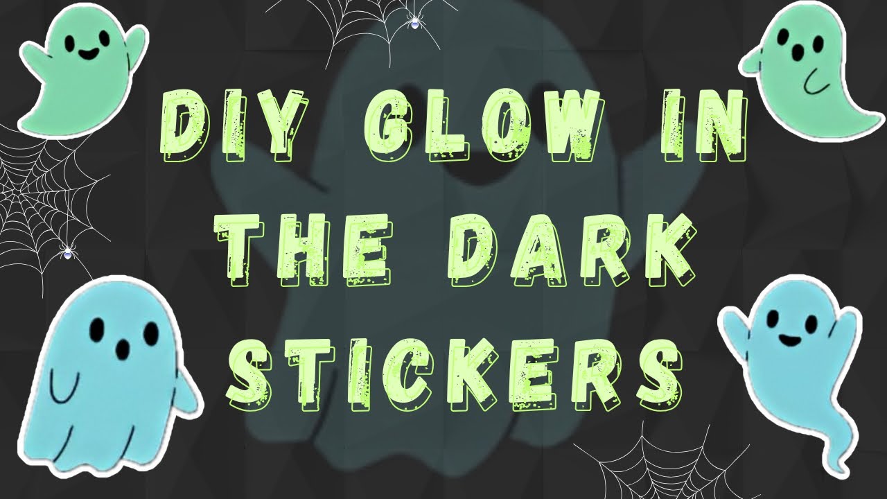 How to Make Glow in the Dark Stickers at Home | Halloween Craft Ideas | Diy stickers 