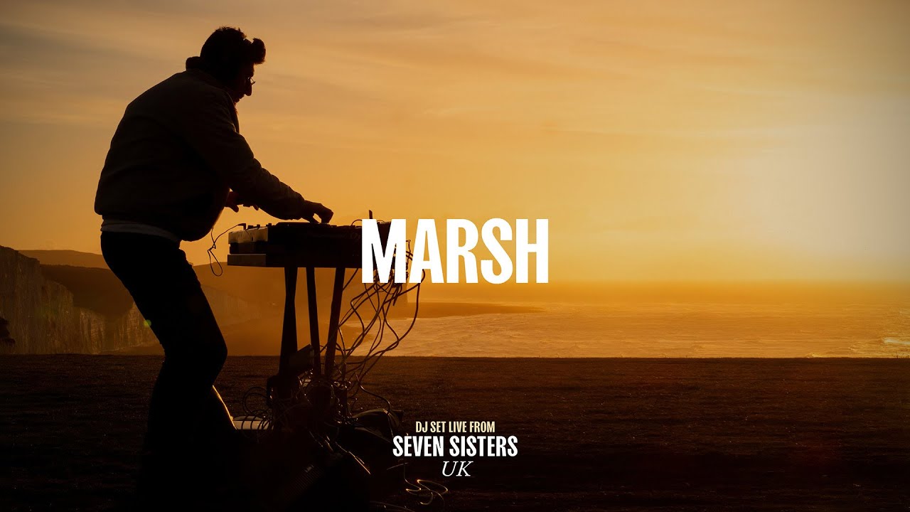 Marsh DJ Set - Live From Seven Sisters, Sussex