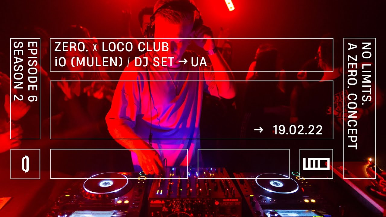 iO Mulen Dj Set | ZERO. x LOCO Club