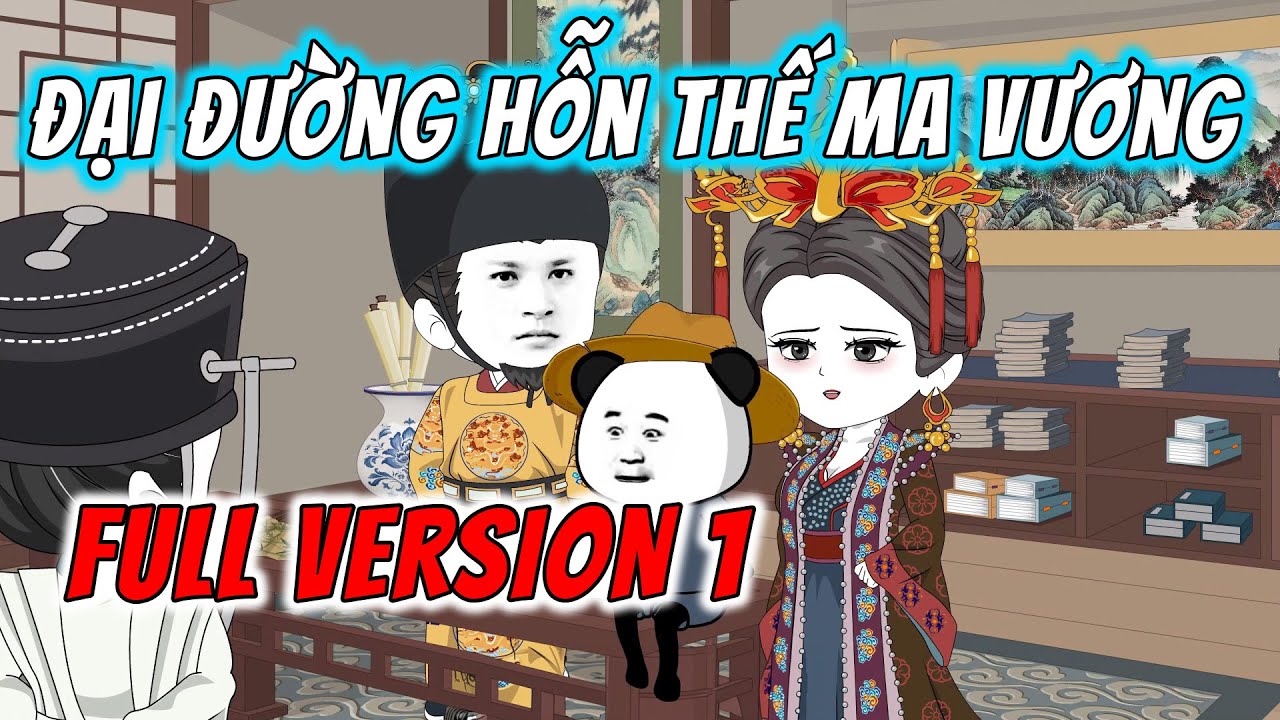 [Full Version 1] Đại Đường Hỗn Thế Ma Vương | Hà Nhân Xuyên Không | ImDuy Vietsub