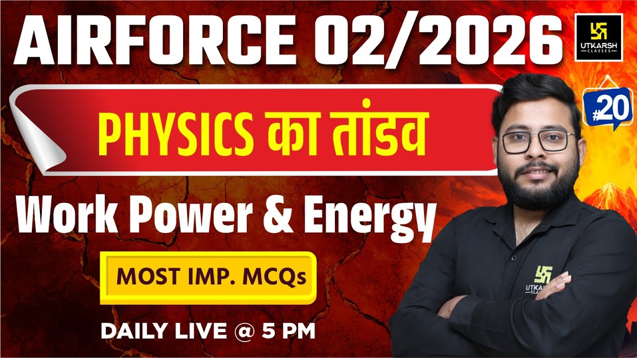 Airforce  2025 | Airforce Physics | Work power and energy | Utkarsh Defence Academy | Vivek Sir