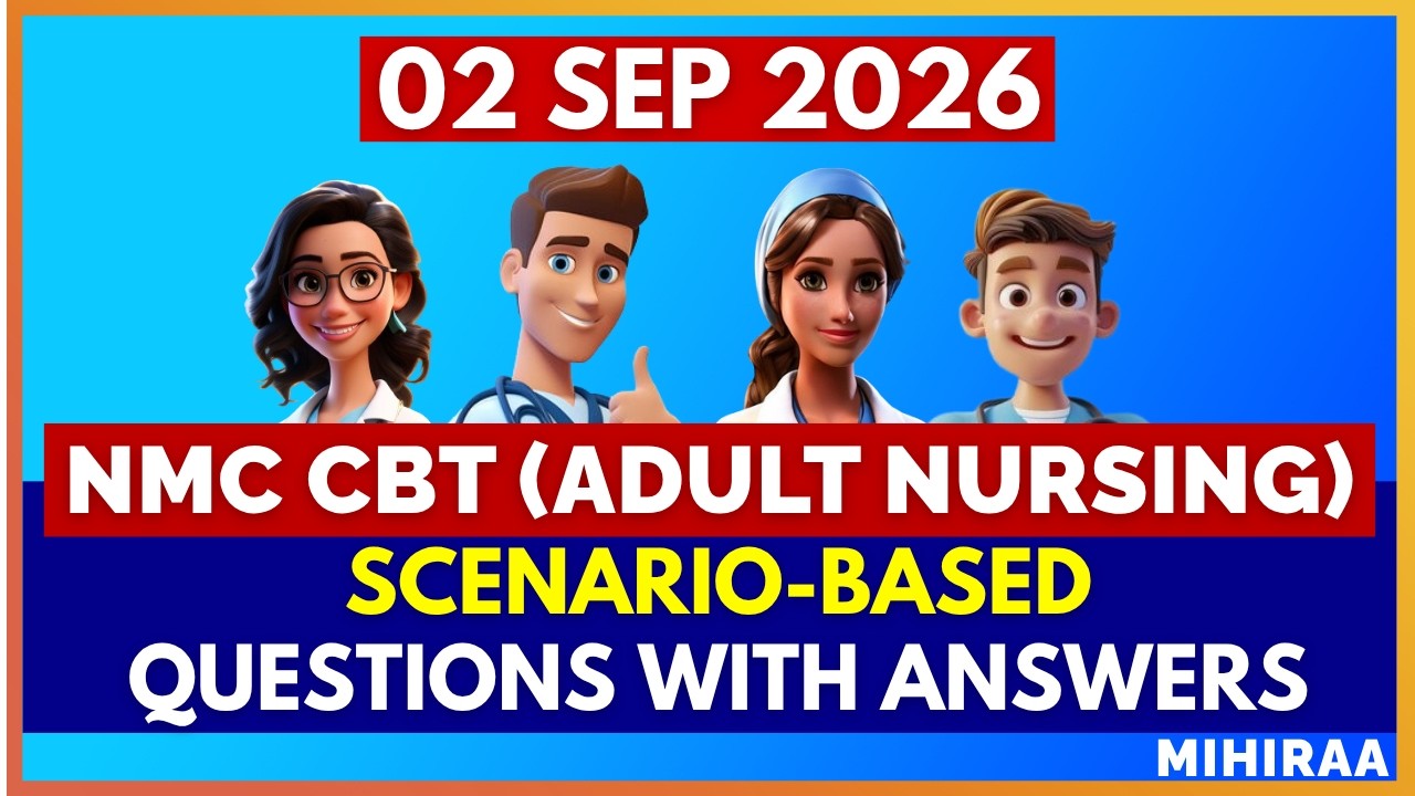 NMC CBT Adult Nursing Mock (Scenario Based) | MIHIRAA