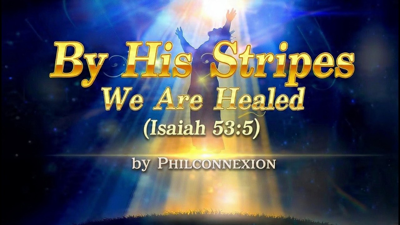 By His Stripes We Are Healed  Remix