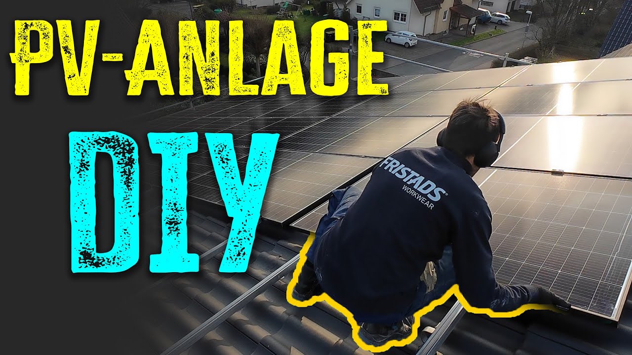 PV-Anlage DIY: planen, bauen, nutzen – einfach Schritt-für-Schritt !