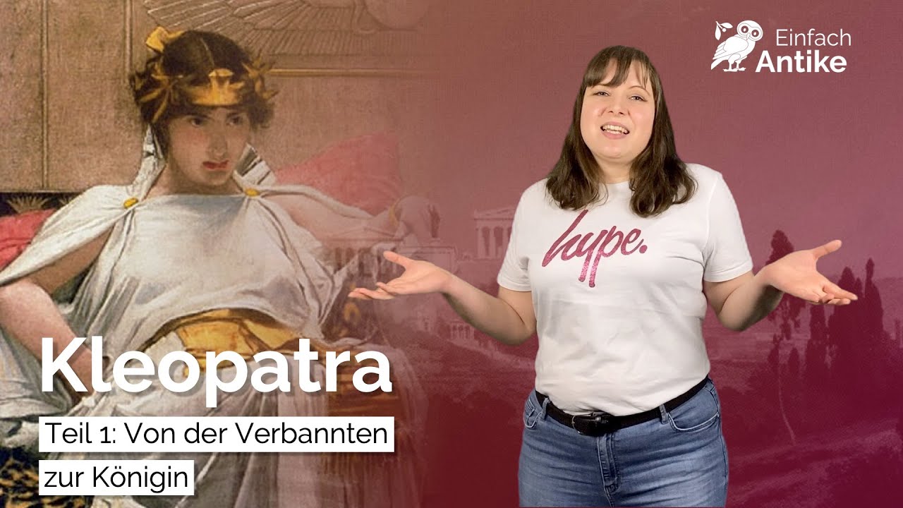 Kleopatra: Ägyptens letzte Königin (1/2) – Von der Verbannten zur Alleinherrscherin – Einfach Antike