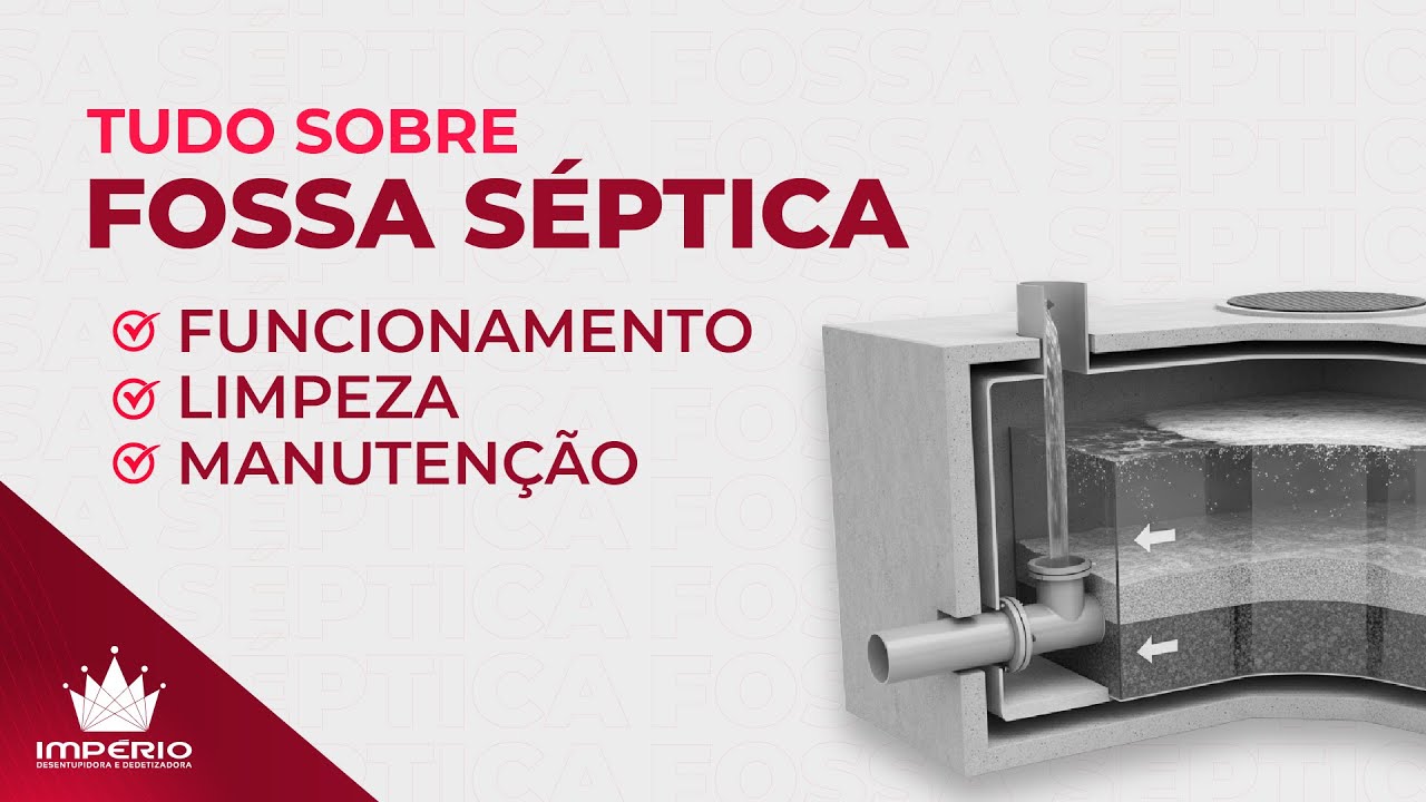 Tudo sobre fossa séptica: funcionamento, limpeza e manutenção | Império Desentupidora e Dedetizadora