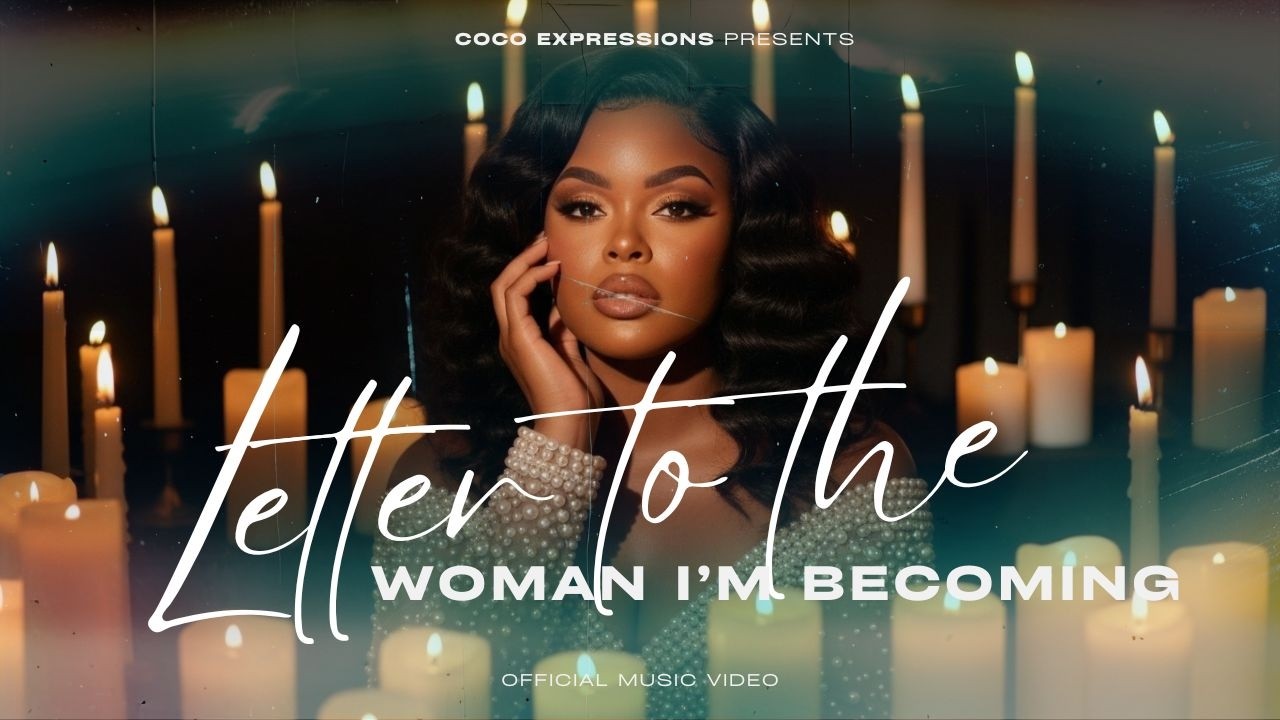 Letter to the Woman I’m Becoming – Coco Expressions | Official Lyric Video