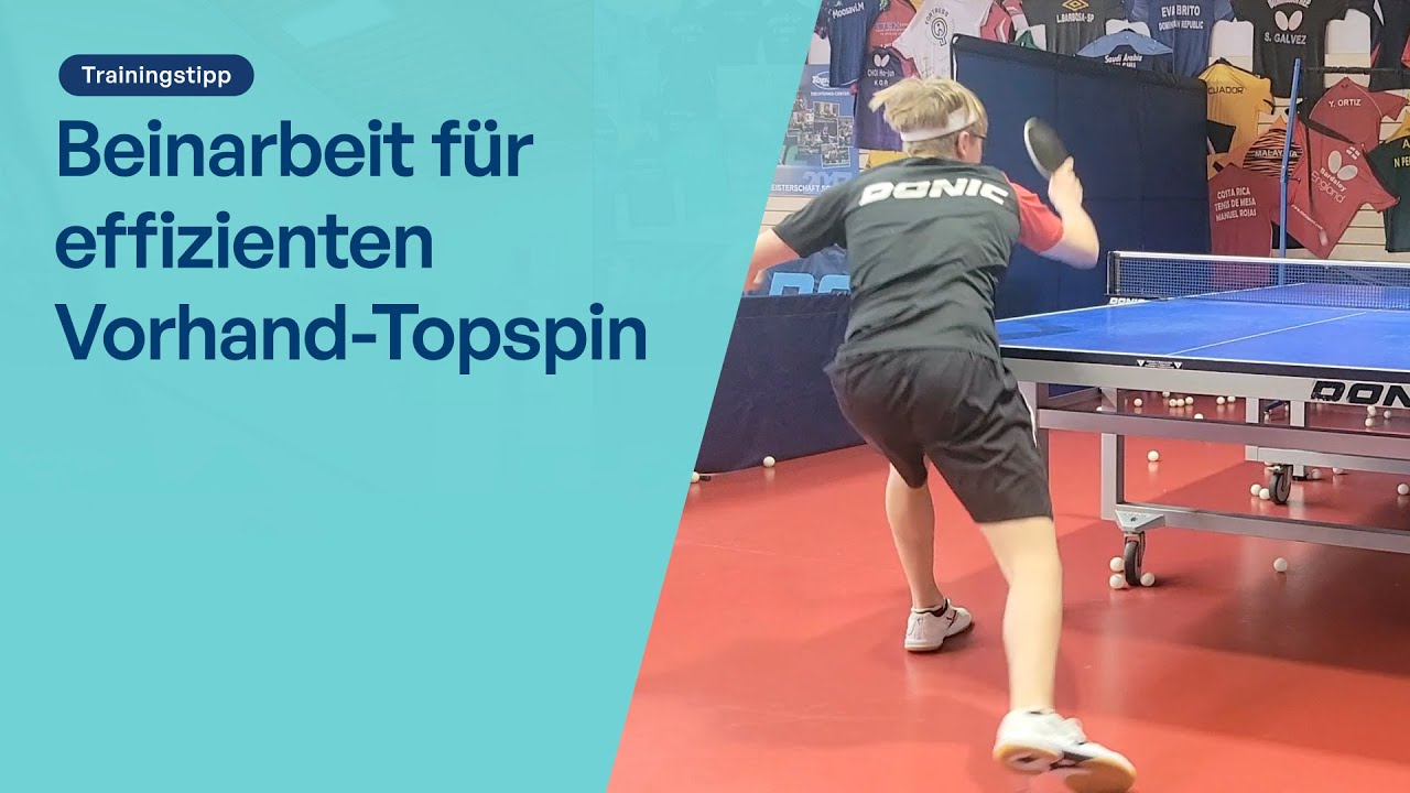 Trainingstipp für Fortgeschrittene: Beinarbeit beim VH-Topspin