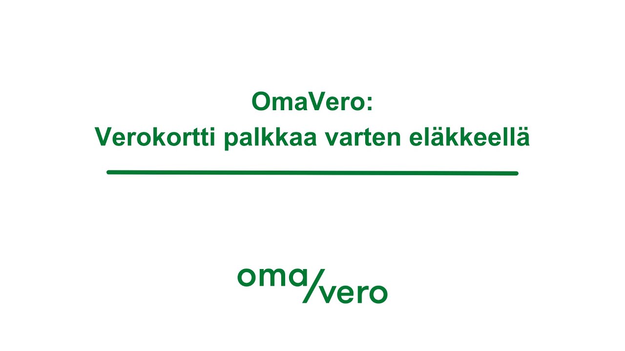 OmaVero: verokortti palkkaa varten eläkkeellä