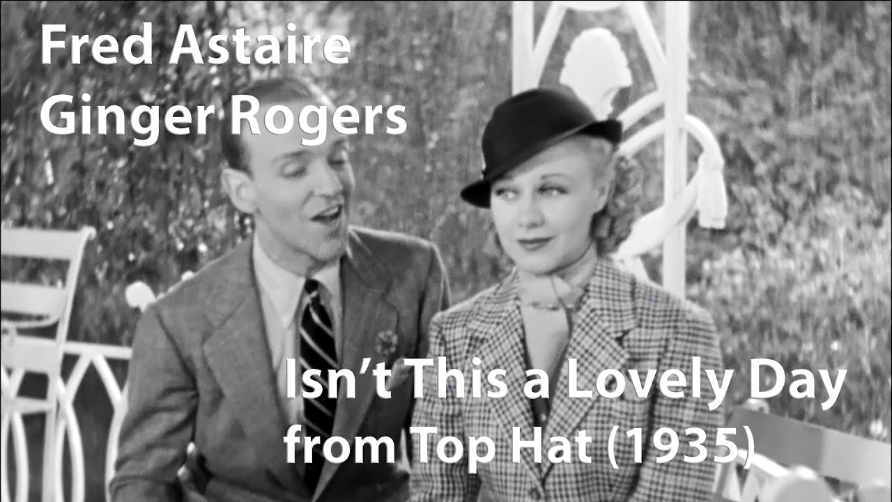 Fred Astaire and Ginger Rogers - Isn't This a Lovely Day (Top Hat) (1935) [Restored]