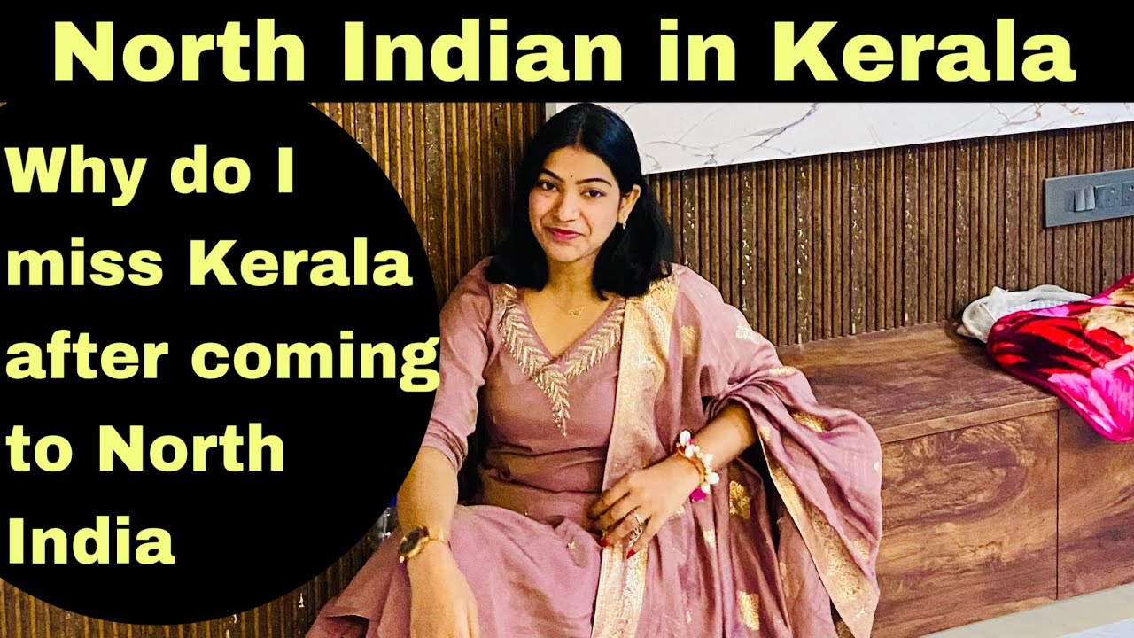 Missing Kerala in North | North Indian in Kerala