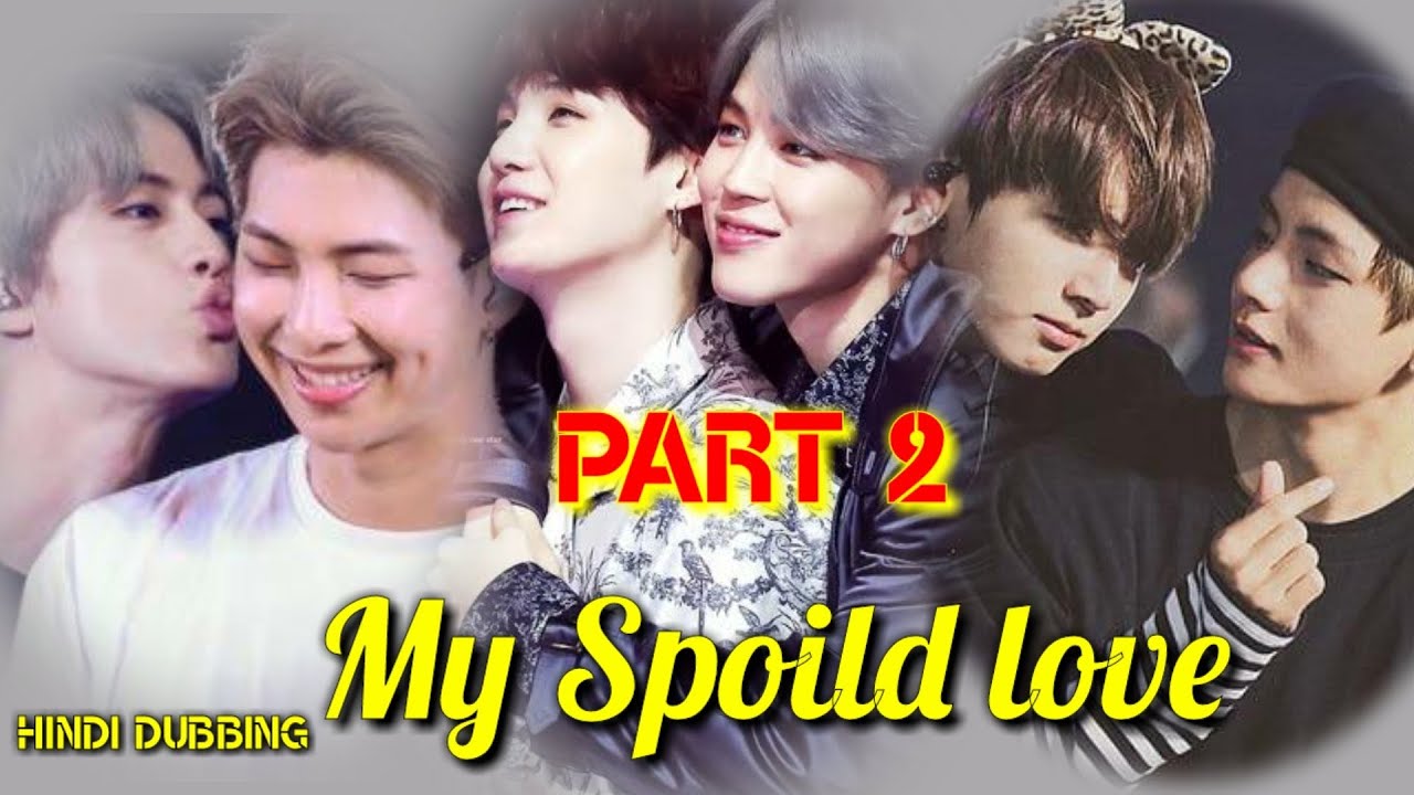 Girls got kidnapped #taekook #yoonmin #namjin #lovestory [My spoiled love] (Part 2) Hindi dubbing 😘