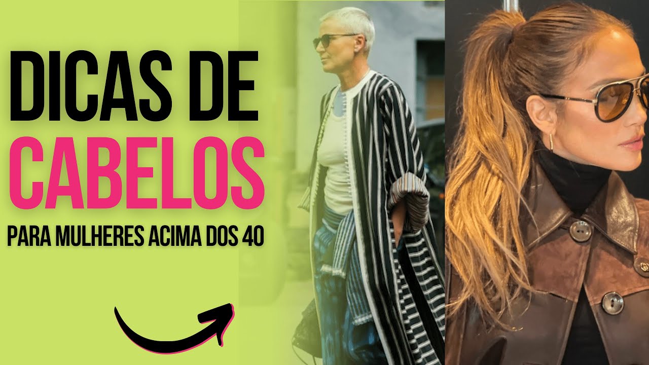DICAS DE CABELOS PARA MULHERES DEPOIS DOS 40, 50, 60