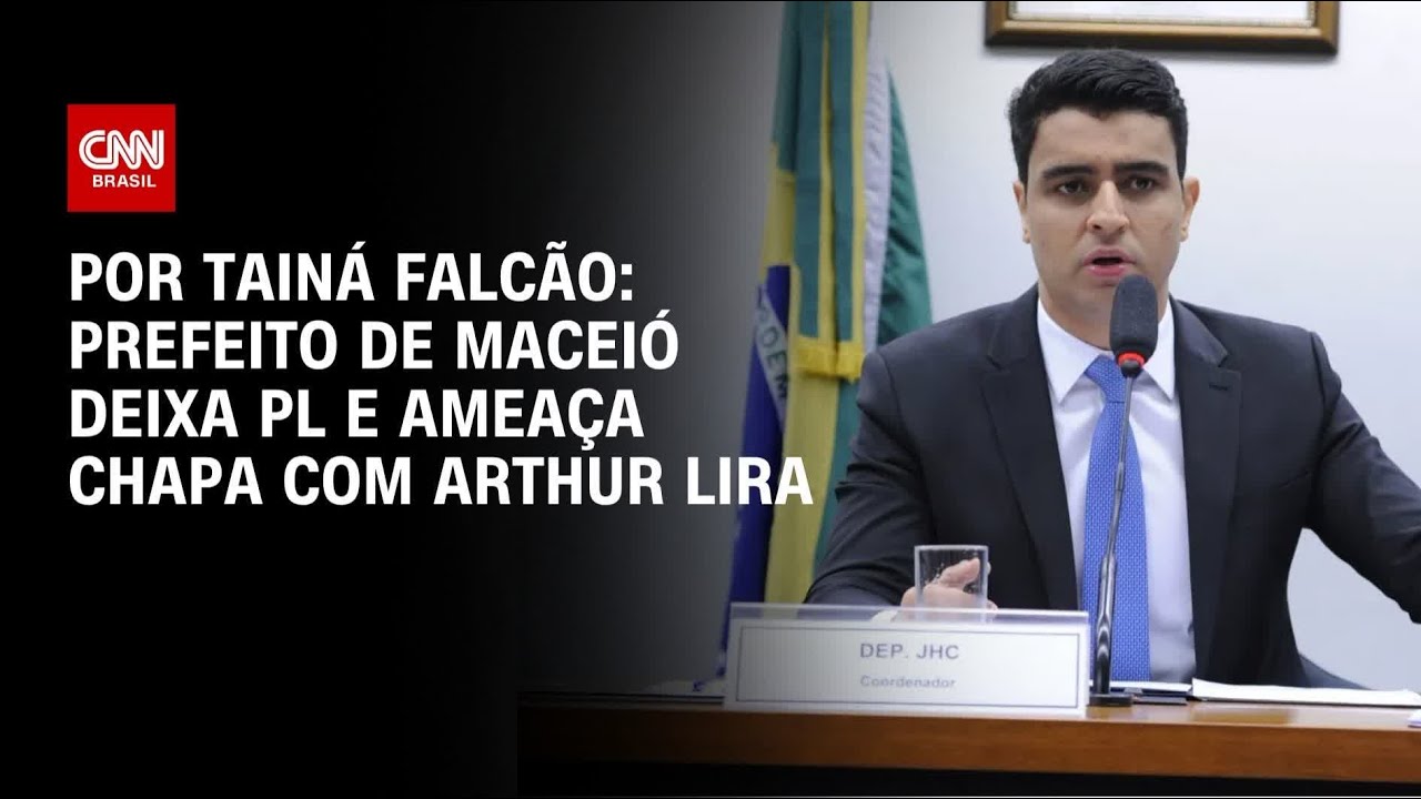 JHC, prefeito de Macei&oacute;, deixa PL e coloca chapa com Arthur Lira em xeque | BASTIDORES CNN