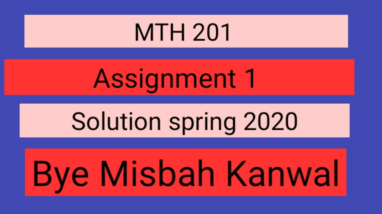 MTH 201 assignment 1 solution spring 2020 By Misbah Kanwal