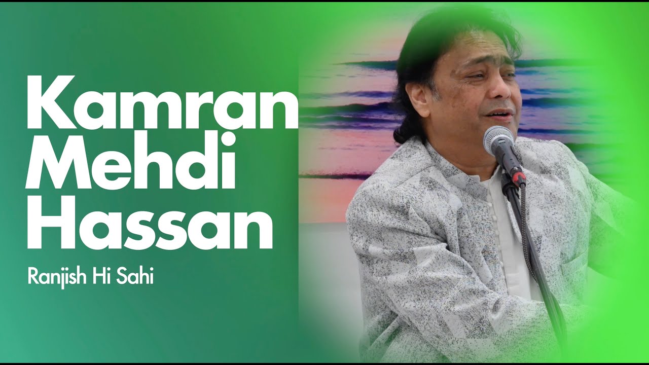 Ranjish Hi Sahi - Kamran Mehdi Hassan | 4K | Dhanak TV USA